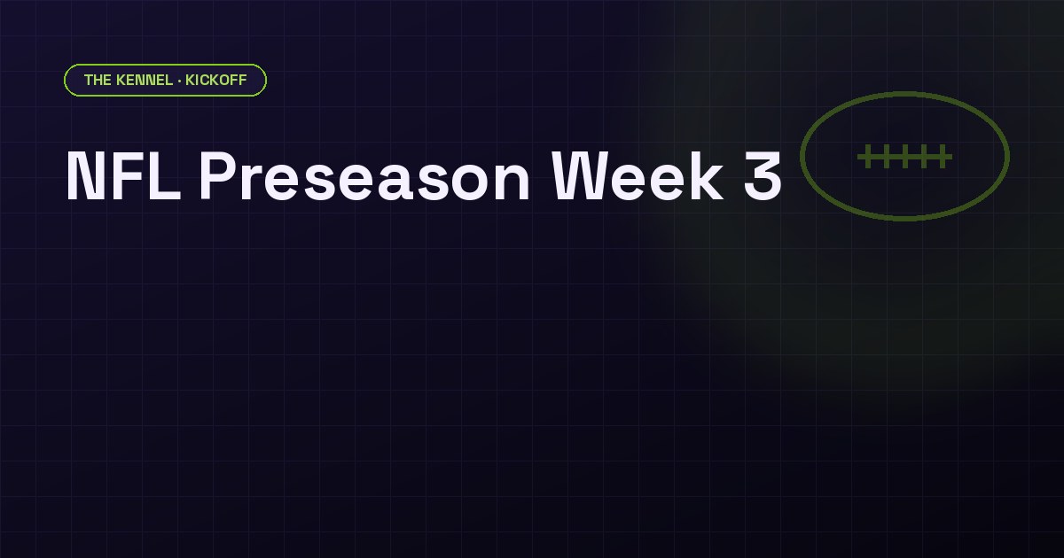 NFL preseason Week 3 totals two-market problem: starters sitting vs playing